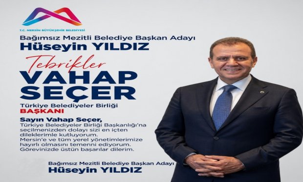 Vahap Seçer’e Hüseyin Yıldız’dan Kutlama | Mezitli Bağımsız Aday